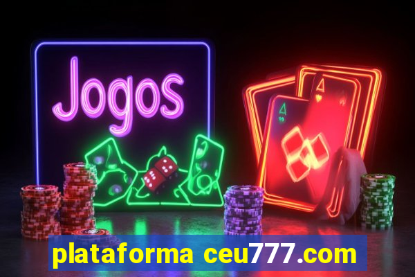 plataforma ceu777.com